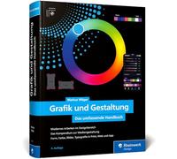 Grafik und Gestaltung: Das umfassende Handbuch