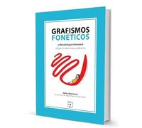 Grafismos fonéticos y Metodología Verbotonal: Origen, fundamentos y aplicación (Educación especial y dificultades de aprendizaje)