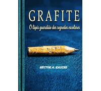 GRAFITE: O lápis guardião dos segredos escolares