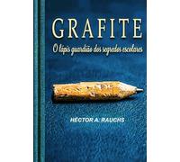 GRAFITE: O lápis guardião dos segredos escolares