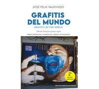 Grafitis del mundo / Graffiti of the World (2ª edición aumentada) | José Félix Valdivieso