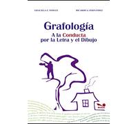 Grafología: a la conducta por la letra y el dibujo: teoría y práctica: 1