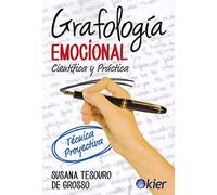 Grafologia Emocional: Cientifica Y Practica