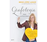 Grafología para la felicidad: Descubre cómo la grafología puede ayudarte a mejorar tu vida (Autoayuda y superación)