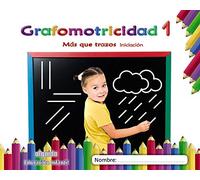 Grafomotricidad 1. Más que trazos. Iniciación
