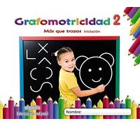 Grafomotricidad 2. Más que trazos. Iniciación