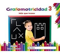 Grafomotricidad 3. Más que trazos