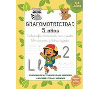 GRAFOMOTRICIDAD 5 AÑOS: Caligrafía divertida con pauta Montessori y letra ligada. Cuaderno de Actividades para aprender a escribir letras y números. Para niños de 5 a 6 años. (Ruta de la Escritura)