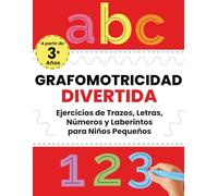 Grafomotricidad Divertida: Ejercicios de Trazos, Letras, Números y Laberintos para Niños Pequeños a partir de 3 años