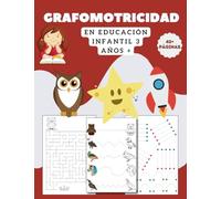 Grafomotricidad En Educación Infantil 3 Años +: Cuaderno de Trazos y Preescritura para Mejorar el Manejo del Lápiz y la Psicomotricidad Fina 3, 4 y 5 ... Infantil (Repasar Líneas, Formas, Dibujos)