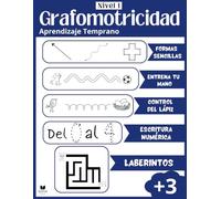 Grafomotricidad Nivel 1 para niños y niñas de a partir de 3 años: Aprendizaje Temprano del control del lápiz (Grafomotricidad Niveles 1,2,3 y Aprende y Colorea)