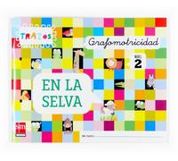 Grafomotricidad, Trazos, En la selva. Nivel 2 (SIN COLECCION)