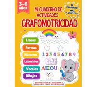 Grafomotricidad y Preescritura: Cuaderno de Actividades para Niños de 3, 4, 5 y 6 años: Vocales, números, líneas, formas, laberintos, dibujos y ... y la motricidad fina mientras se divierten
