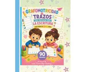 Grafomotricidad y Trazos que preparan para la escritura: Para niños de 3 y 4 años: Libro de ejercicios para control del lápiz, coordinación mano-ojo y motricidad fina (90 páginas)