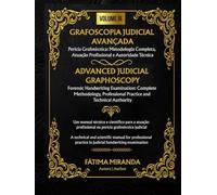 GRAFOSCOPIA JUDICIAL AVANÇADA - Volume III: Perícia Grafotécnica: Metodologia Completa, Atuação Profissional e Autoridade Técnica