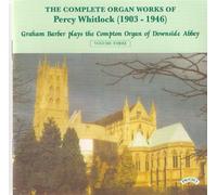 COMPTON ORGAN OF DOWNSIDE ABBEY - The Complete Organ Works of Percy Whitlock Vol. 3