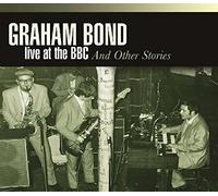 Graham Bond - Live At Bbc & Other Stori