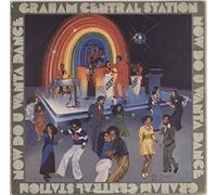 Graham Central Station - Now Do U Wanta Dance