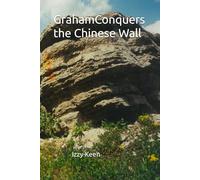 Graham Conquers the Chinese Wall (Adventures with Grandma)