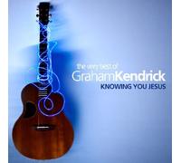 Graham Kendrick - Very Best Of Graham Kendrick - Knowing You Jesus By Graham Kendrick (2010-05-17)