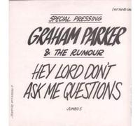 GRAHAM PARKER AND THE RUMOUR - HEY LORD DON'T ASK ME QUESTIONS 12 INCH (12" SINGLE) UK PHONOGRAM 1978