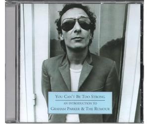 Graham Parker & the Rumo - You Can't Be Too Strong