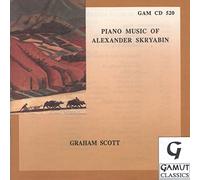 Graham Scott - Piano Music Of Alexander Skryabin