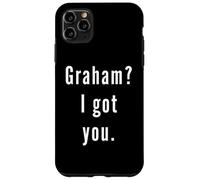 Graham? Te tengo. Carcasa para iPhone 11 Pro Max
