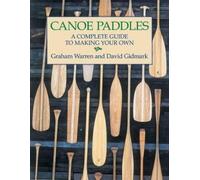 Graham Warren David Gidmark Canoe Paddles (Tapa blanda)
