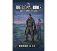 Grain and Grid: 1 (The Signal Rider)
