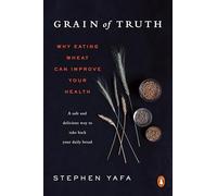 Grain of Truth: Why Eating Wheat Can Improve Your Health