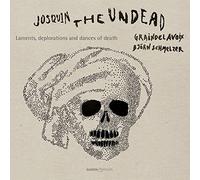 Graindelavoix - Josquin Desprez: Laments, Deplorations And Dances Of Death