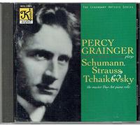 Grainger - Plays Schumann Strauss & Tchaikovsky