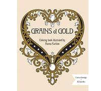 Grains of Gold Coloring Book: Hardcover Adult Coloring Book Featuring Thick, High-Quality Paper (Hanna Karlzon)