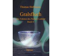 Gralsfluch: Die Fahrten des Norbert Lederer Band 4