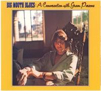 Gram Parsons Big Mouth Blues: A Conversation With Gram Pa (CD) (Importación USA)