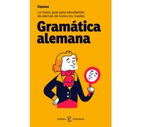 Gramática alemana: La mejor guía para estudiantes de alemán de todos los niveles (Espasa Idiomas)