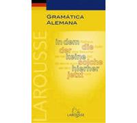 Gramática Alemana (Larousse - Lengua Alemana - Manuales Prácticos)