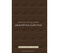 Gramática Cuántica: Cómo utilizar la Ley para vencer al Sistema