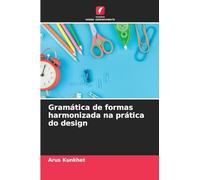 Gramática de formas harmonizada na prática do design