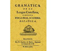 Gramática de la lengua castellana: compuesta por la Real Academia Española (SIN COLECCION)