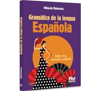 Gramatica de la lengua Espanola Ed.2 - Mihaela Mateescu, Filologie, Editie in limba romana