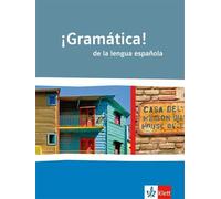 ¡Gramática! de la lengua española: Schülergrammatik für die Oberstufe