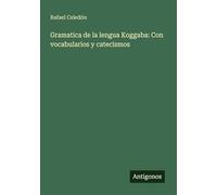Gramatica de la lengua Koggaba: Con vocabularios y catecismos
