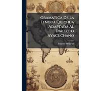 Gramatica De La Lengua Quichua Adaptada Al Dialecto Ayacuchano