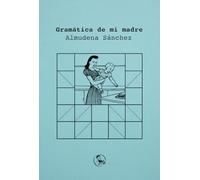 Gramática de mi madre: 33 (Libros inútiles)
