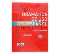 Gramática Del Uso Del Español Para Extranjeros: Teoría Y Práctica A1-b