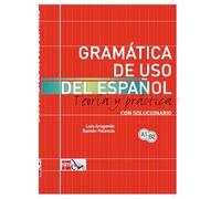 Gramática de uso del español: Teoría y práctica A1-B2 (SIN COLECCION)