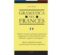 Gramática del francés: Guía esencial de gramática francesa con ejemplos y práctica