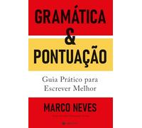 GRAMÁTICA E PONTUAÇÃO: GUIA PRÁTICO PARA ESCREVER MELHOR